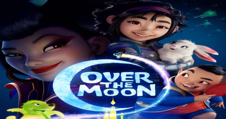 Over The Moon: A Magical Tale of Love & Discovery